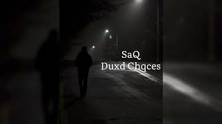 SaQ - Duxd Chqces ( Official Music 2023 )