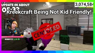 Kreekcraft Being Not Kid Family Friendly and inappropriate for 5 Minutes and 30 Seconds Straight