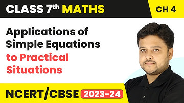 Applications of Simple Equations to Practical Situations - Simple Equations | Class 7 Maths Ch 4