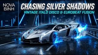 Nova Binh - Chasing Silver Shadows (Vintage Italo Disco and Eurobeat Fusion)