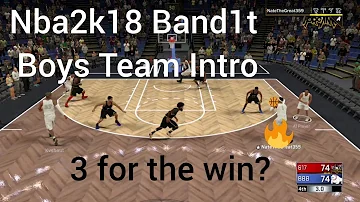 Nba2k18 "Band1t Boys" Team Pro am Intro