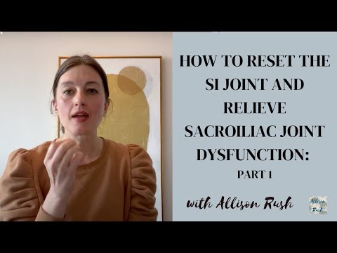 How to Reset the SI Joint and Relieve Sacroiliac Joint Dysfunction: Part 1