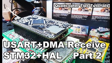 USART+DMA receive Part 2 | STM32 quadcopter build tips | Tutorial EP 4