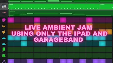 Making Music With IPad and GarageBand Session 1 - Live Ambient Music Jam