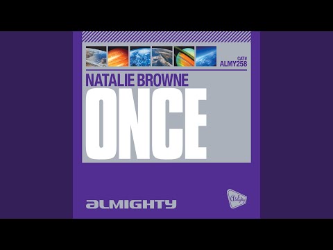 Natalie Browne — Once (Almighty Radio Edit)