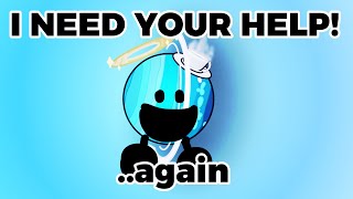 I Need Your Help! (Again)