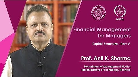 Lecture 58: Capital Structure - Part IV