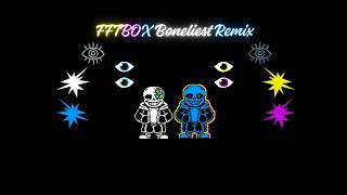 FFTBO X Boneliest Remix