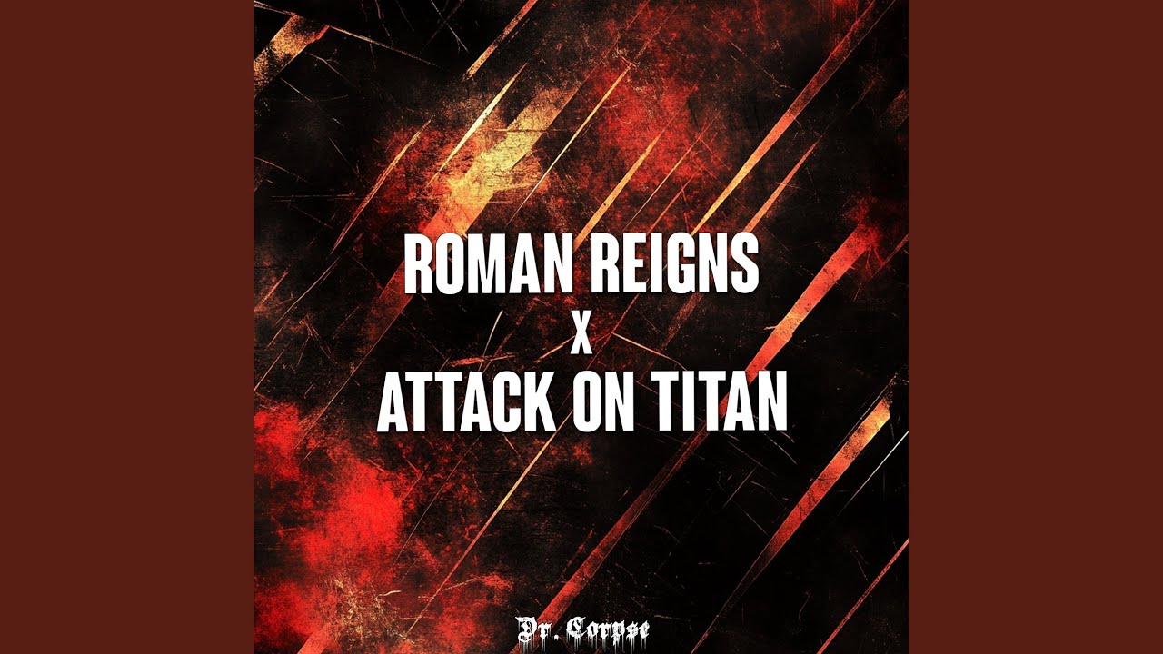 Roman Reigns x Attack on Titan