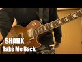 【SHANK】「Take Me Back」弾いてみた