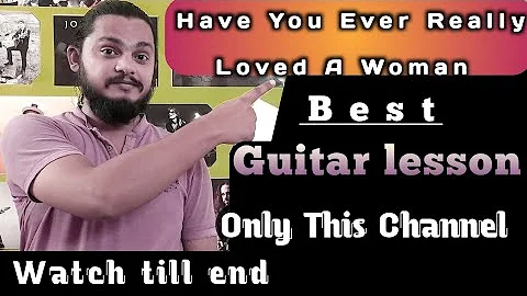 Have You Ever Really Loved A Woman Guitar Lesson by Atharva Sharma | Bryan Adams