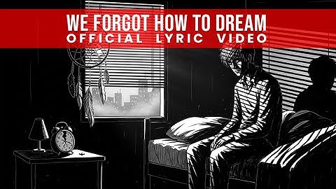 We Forgot How to Dream | Just Suppose (Official Lyric Video)