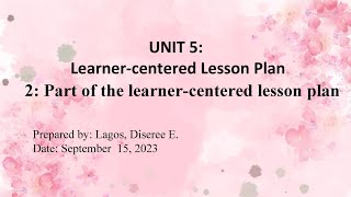 Unit 5: Parts of the Learner-Centered Lesson Plan