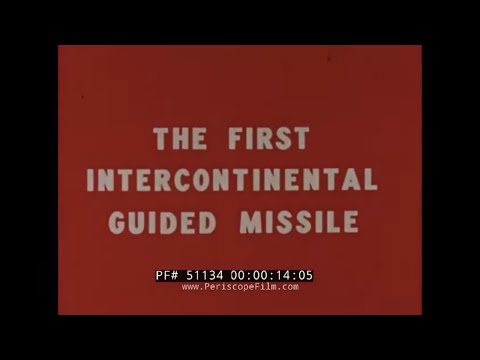 SNARK THE FIRST INTERCONTINENTAL BALLISTIC MISSILE  CRUISE MISSILE SM-62  51134