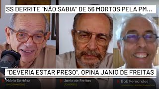 SS de SP, Derrite “não sabia” de 56 mortos pela PM. Na real, 84. “Deveria estar preso”, opina Janio