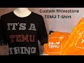 HOW TO MAKE A CUSTOM RHINESTONE T-SHIRT/ A TEMU T-SHIRT