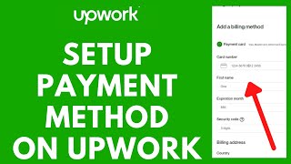 How to Setup Payment Method on Upwork