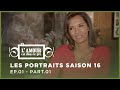 Les portraits saison 16 - L'Amour est dans le pré - Full Emission