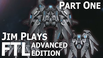 Jim Plays FTL: Advanced Edition (First Impression) - Part 1: New Life and New Guns
