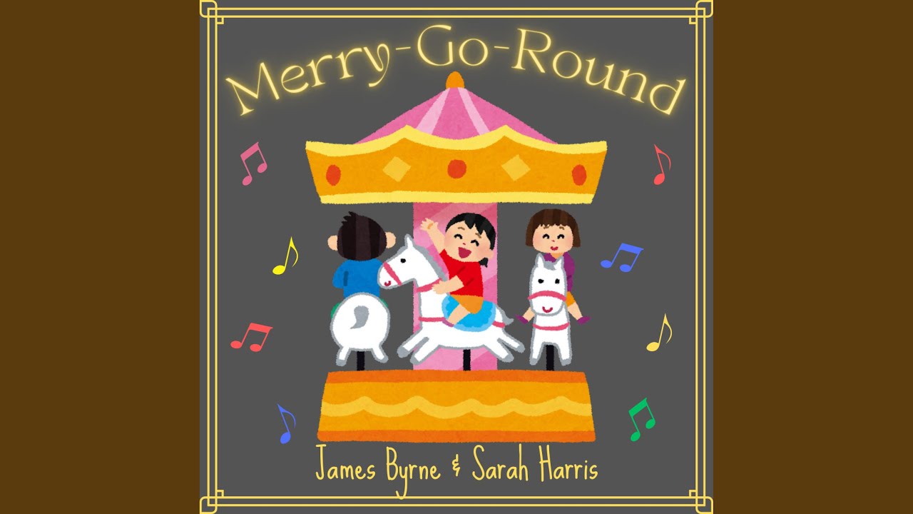 Merry-Go-Round - YouTube