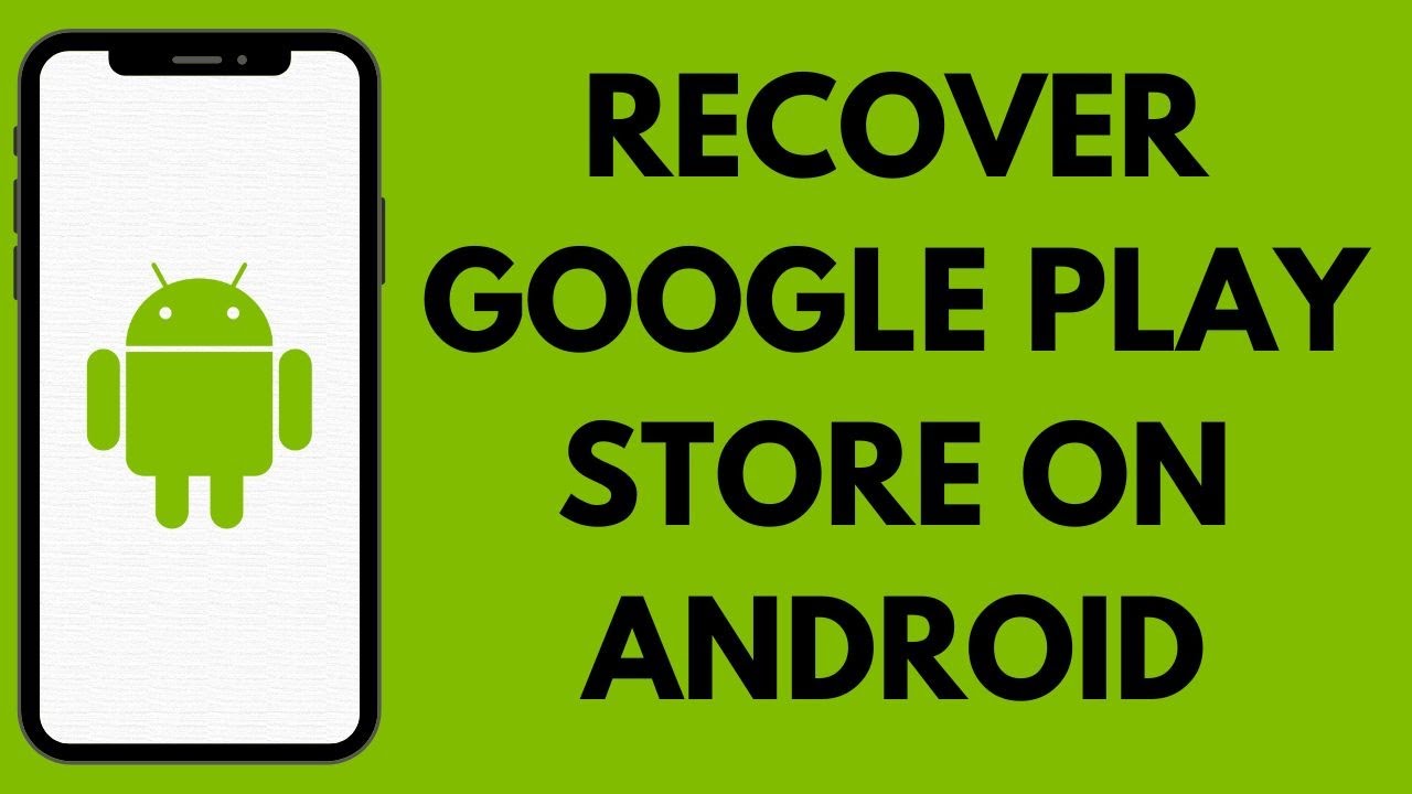 How To Recover Google Play Store On Android - YouTube