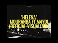 Mouranba Helena Feat M4ydi Music Video Mouranba Helena 