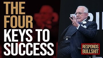THE FOUR KEYS TO SUCCESS | DAN RESPONDS TO BULLSHIT