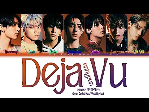 Enhypen - Deja Vu Lyrics | By Txt