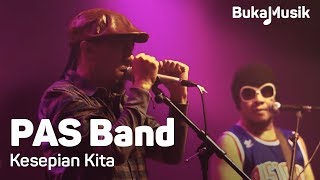 Vignette de la vidéo "PAS Band - Kesepian Kita | BukaMusik"