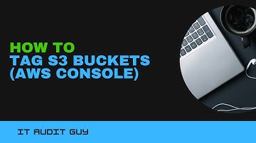 How To Tag an S3 Bucket (AWS Management Console)