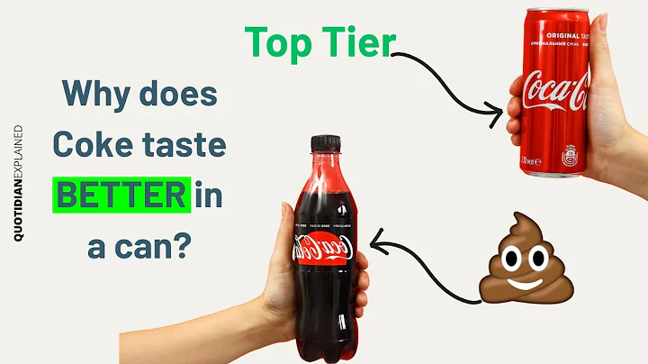 Why Coke tastes better in a Can (and Even Better in a Glass Bottle).
