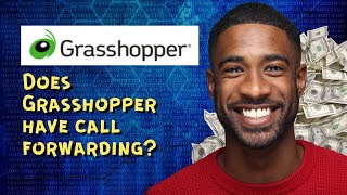 Does Grasshopper have call forwarding