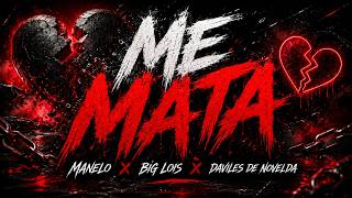 Me Mata - Manelo x Big Lois x Daviles De Novelda (Video Oficial)