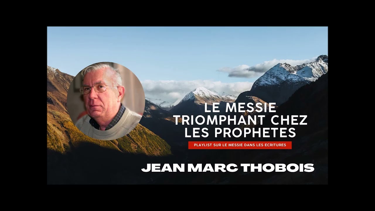 Le Messie triomphant chez les prophètes - Jean Marc Thobois