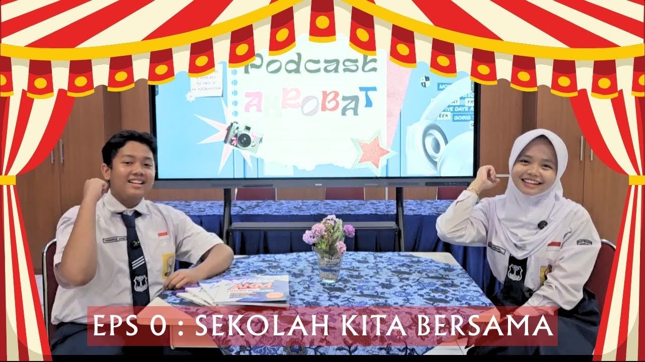 PODCAST AKROBAT EPS 0 - SEKOLAH KITA BERSAMA
