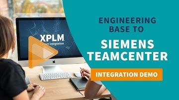Engineering Base to Siemens Teamcenter Integration