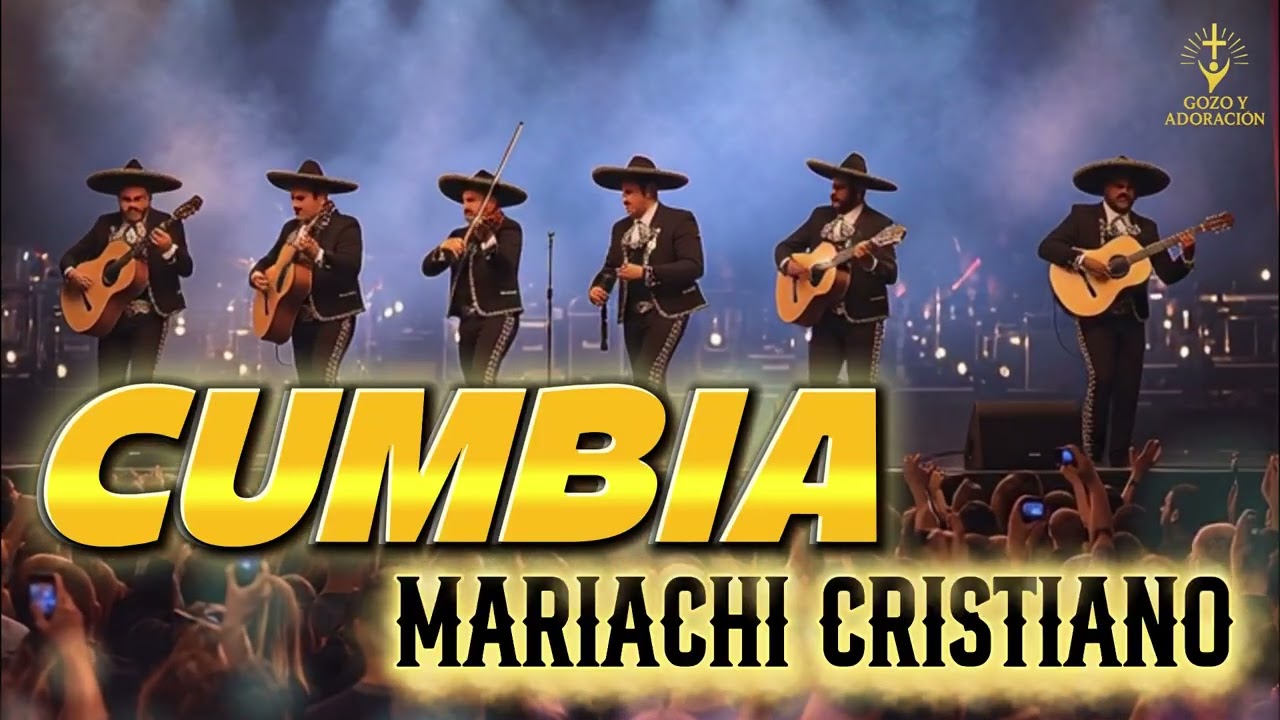 ¡Cumbia Mariachi Cristiano.  Música con bendición.