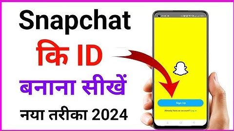 Snapchat ki id kaise banaye new | how to create Snapchat account id | snapchat id kaise banaye