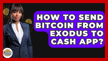 How to Send Bitcoin from Exodus to Cash App? - CryptoBasics360.com