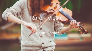 Selena Gomez - Rare- Violin Sheet Music