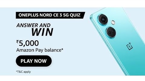 Amazon OnePlus Nord CE 3 5G Quiz | ₹5000 | Today Answers | Amazon Pay Balance | Answers | Amazon Pay