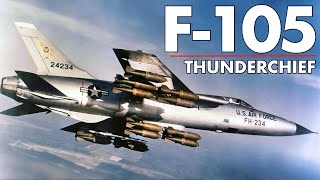 F-105 Thunderchief | The Supersonic Fighter-Bomber | Part 1 Plus A Raw Interview With A F-105 Pilot