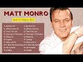 Matt Monro Greatest Hits 2022 ♥️💙💜  Best Of Playlist 2022 | LOVE Matt Monro FOREVER