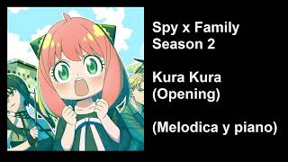 Spy x Family Season 2 Opening - Kura Kura (Melodica y piano)