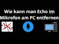 Wie kann man Echo im Mikrofon am PC entfernen - kompletter Guide
