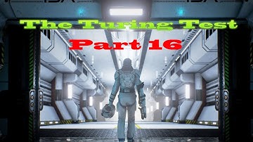 The Turing Test - Part 16