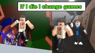 If I Die I Change GAMES….