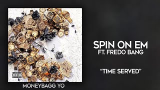 Moneybagg Yo - Spin On Em Ft. Fredo Bang (Time Served)