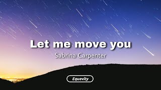 Sabrina Carpenter - Let Me Move You (Lyrics) From the Netflix film Work It