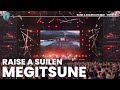 RAISE A SUILEN - MEGITSUNE